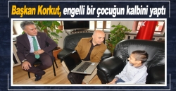 Başkan Korkut, engelli bir çocuğun kalbini yaptı