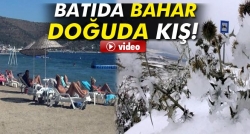 Batıda bahar doğuda kış