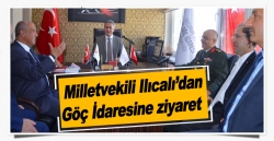 Milletvekili Ilıcalı, Göç İdaresini ziyaret etti