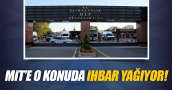 MİT'e o konuda ihbar yağdı!