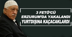 Kaçmaya çalışan 3 FETÖ'cü yakalandı