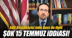 Bass'la ilgili şok 15 Temmuz iddiası