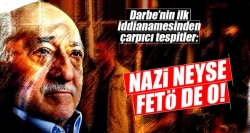 Naziler neyse FETÖ de o!