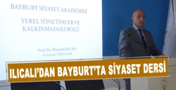 Ilıcalı'dan Bayburt'ta siyaset dersi