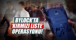 ByLock’ta operasyonu ‘kırmızı liste’!