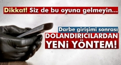 Dolandırıcılardan yeni yöntem