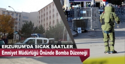 Erzurum Emniyeti yakınında şüpheli düzenek alarmı