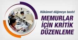 Memurlar için kritik düzenleme!