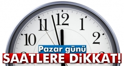 Pazar günü saatlere dikkat