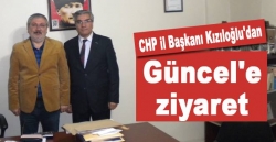 CHP il Başkanından Güncel'e ziyaret