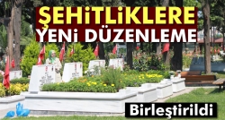 Şehitliklere yeni düzenleme!