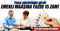 Emekli maaşına yüzde 15 zam