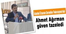 Ahmet Ağırman güven tazeledi