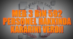 3 bin 592 personel görevine iade edildi!