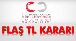 Özelleştirme İdaresinden TL kararı