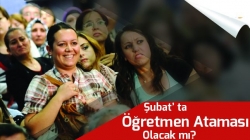 Şubat'ta öğretmen ataması olacak mı?