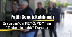 Fatih Cengiz duruşmaya katılmadı