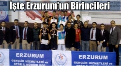 İşte Erzurum'un birincileri!