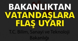 Bakanlık vatandaşları uyardı