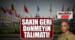 ‘Sakın geri dönmeyin’ talimatı...“