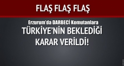 Erzurum'da ilk FETÖ kararı!