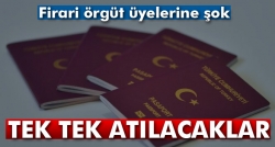 Örgüt üyeleri vatandaşlıktan çıkarılacak