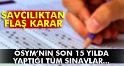 15 yılda yaptığı sınavları inceleyecek