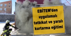 EBİTEM’den uygulamalı tatbikat