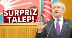 Kılıçdaroğlu'ndan sürpriz talep