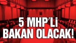 5 MHP’li bakan olacak