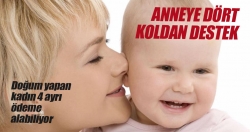 Anneye dört koldan destek