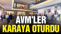 AVM’ler karaya oturdu!