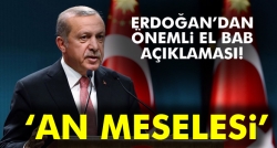 Erdoğan: 'An meselesi'