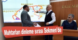 Başkan Sekmen muhtarları dinledi!