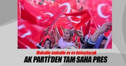 AK Parti sokak sokak dolaşacak!