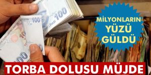 Milyonlarca kişiye müjdeler