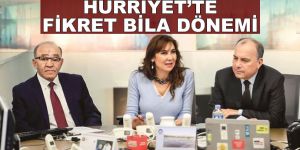 Hürriyet’te Fikret Bila dönemi başladı!