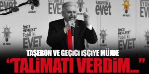 Yıldırım'dan Taşeron ve geçici işçilere müjdeli haber