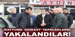 Kayyuma 'suikast' yapacaklardı yakalandılar
