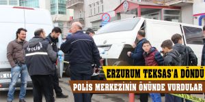Erzurum'da silahlar susmuyor!
