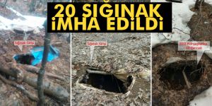 PKK’ya ait 20 sığınak imha edildi