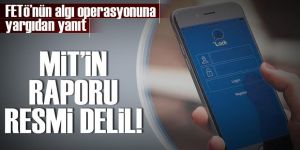 MİT’in ByLock raporu resmi delil!