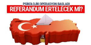 16 Nisan Anayasa referandumu ertelenecek mi