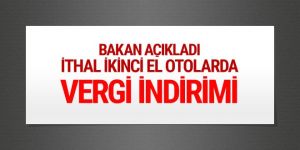Ağbal'dan ithal ikinci el otolar için müjde