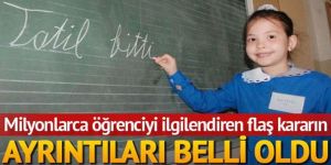 Milyonlarca öğrenciyi ilgilendiren karar