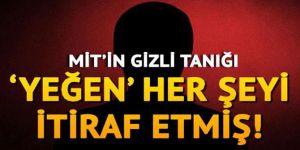 'Yeğen' 2016'da her şeyi itiraf etmiş
