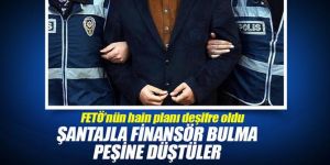 Tehdit ve şantajla finansör bulmanın peşine düştüler