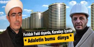 Jet Fadıl dışarıda, Ahmet içerde!