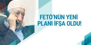 FETÖ'nün yeni planı ifşa oldu işte yeni hazırlık