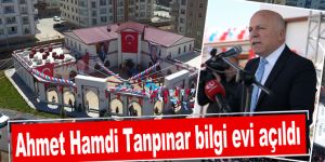 Ahmet Hamdi Tanpınar bilgi evi açıldı